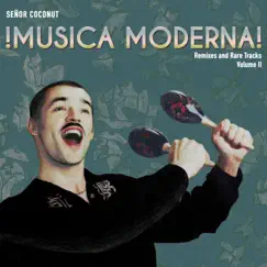 Música Moderna, Vol. II (Remixes and Rare Tracks) by Senor Coconut album reviews, ratings, credits