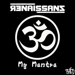 My Mantra (Extended Mix) - Single by Renaissanz album reviews, ratings, credits