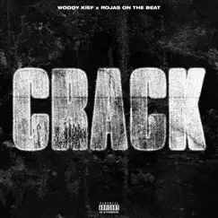 Crack - Single by Woody Kief & Rojas On The Beat album reviews, ratings, credits