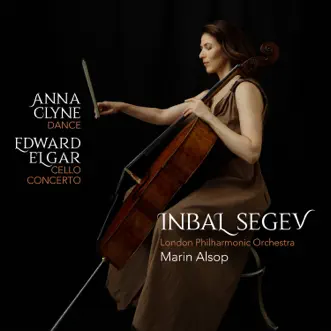 Anna Clyne: DANCE - Edward Elgar: Cello Concerto by Inbal Segev, London Philharmonic Orchestra & Marin Alsop album download