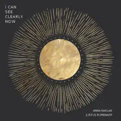 I Can See Clearly Now - Single by Anna Naklab & Justus Rümenapp album reviews, ratings, credits