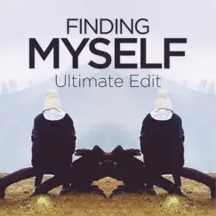 Finding Myself (Ultimate Edit) Song Lyrics