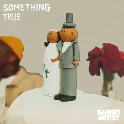 Something True - Single by Barney Artist album reviews, ratings, credits