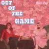 Out of the Game - Single album lyrics, reviews, download