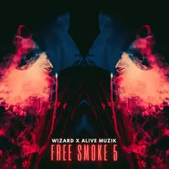 Free Smoke 5 by Wizard & Alive Muzik album reviews, ratings, credits