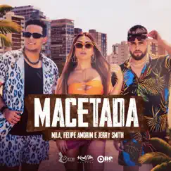 Macetada - Single by Mila, Felipe Amorim & Jerry Smith album reviews, ratings, credits