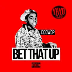 Bet That Up by DooWop40 album reviews, ratings, credits