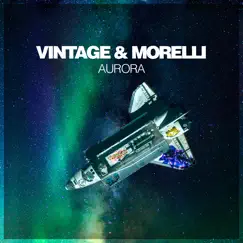 Aurora - Single by Vintage & Morelli album reviews, ratings, credits