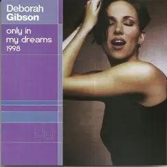 Only in My Dreams 1998 by Deborah Gibson album reviews, ratings, credits