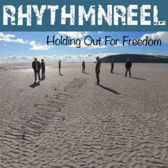 Holding Out for Freedom - Single by Rhythmnreel album reviews, ratings, credits