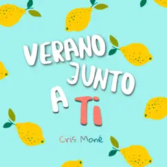 Verano junto a ti - Single by Cris Mone album reviews, ratings, credits