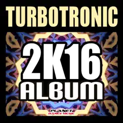 2K16 Album by Turbotronic album reviews, ratings, credits