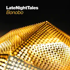 Late Night Tales: Bonobo (DJ Mix) by Bonobo album reviews, ratings, credits