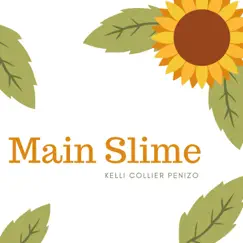 Main Slime - Single by Kelli Collier Penizo album reviews, ratings, credits