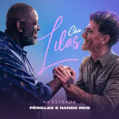 Céu Lilás (Na Estrada) - EP by Péricles album reviews, ratings, credits