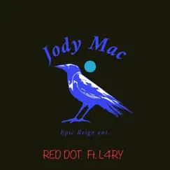 Red Dot (feat. L4 RY) - Single by Jody Mac album reviews, ratings, credits