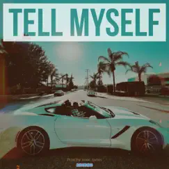 Tell Myself - Single by Freddy Bam Bam album reviews, ratings, credits
