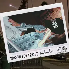 Who Do You Trust? - Single by Julietmustdie album reviews, ratings, credits