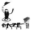 D.A.Z.E. - Single album lyrics, reviews, download