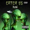 Catch us EP album lyrics, reviews, download