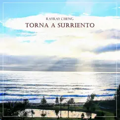 Torna a Surriento - Single by RayRay Cheng album reviews, ratings, credits