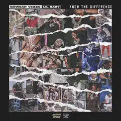 Know the Difference (feat. Lil Baby) - Single by Icewear Vezzo album reviews, ratings, credits