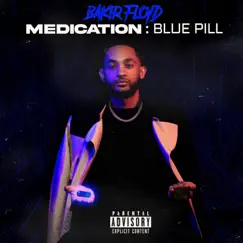 Medication: Blue Pill - EP by Bakir Floyd album reviews, ratings, credits