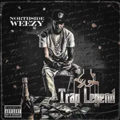 Trap Legend - Single by Northside Weezy album reviews, ratings, credits