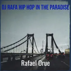 DJ Rafa Hip Hop in the Paradise Song Lyrics