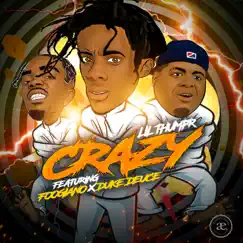 Crazy (feat. Duke Deuce & Foogiano) - Single by Lil Thumpr album reviews, ratings, credits