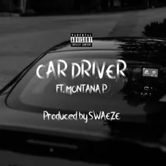 Car Driver (feat. Montana P) Song Lyrics