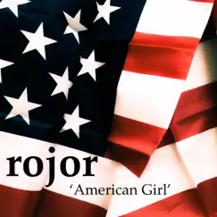 American Girl (Radio Edit) - Single by Rojor album reviews, ratings, credits