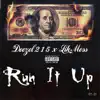 Run It Up (feat. Lik Moss) - Single album lyrics, reviews, download