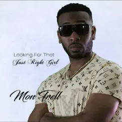 Just Right Girl - Single by Montrell album reviews, ratings, credits