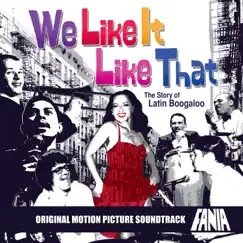 We Like It Like That: The Story of Latin Boogaloo, Vol. 1 (Original Motion Picture Soundtrack) by Various Artists album reviews, ratings, credits