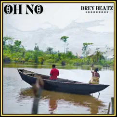 Oh No - Single by Drey Beatz album reviews, ratings, credits