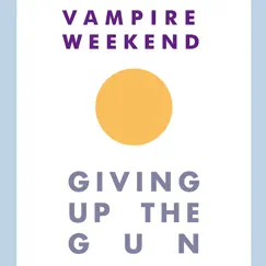 Giving Up the Gun - Single by Vampire Weekend album reviews, ratings, credits