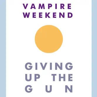 Giving Up the Gun - Single by Vampire Weekend album download