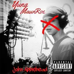 John Applehead - Single by Yung MaunRoe album reviews, ratings, credits