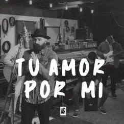 Tu Amor Por Mi - Single by Gabriel de Jesós album reviews, ratings, credits