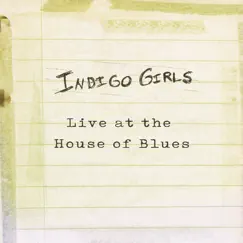 Live at the House of Blues EP by Indigo Girls album reviews, ratings, credits