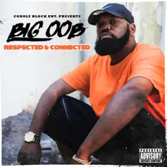 Connected & Respected by Big Oob album reviews, ratings, credits