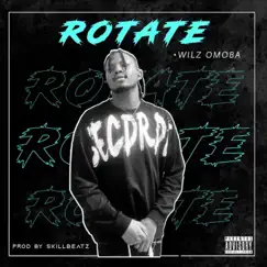 Rotate - Single by Wilz Omoba album reviews, ratings, credits