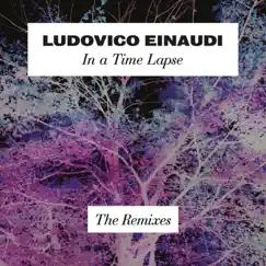 In a Time Lapse (The Remixes) by Ludovico Einaudi album reviews, ratings, credits