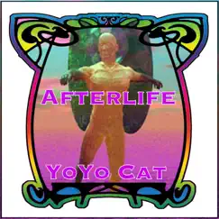 Afterlife - Single by YoYo Cat album reviews, ratings, credits