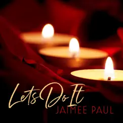 Let's Do It (feat. Pat Coil, Andre Reiss, Jacob Jezioro & Danny Gottlieb) - Single by Jaimee Paul album reviews, ratings, credits