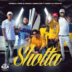 Shotta (feat. Vakero & El Fecho RD) - Single by Chimbala, Yomel El Meloso & Haraka Kiko album reviews, ratings, credits