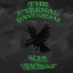 Soul Fragment by The Eternal Daydream album reviews, ratings, credits