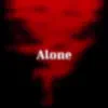 Alone - Single album lyrics, reviews, download