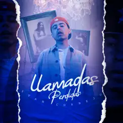 Llamadas Perdidas - Single by Ivan Cornejo album reviews, ratings, credits